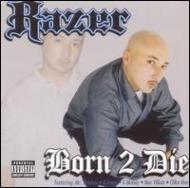 Razer/Born 2 Die