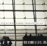 Various/Desire Piano Tribute To U2
