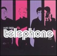 We Are Telephone/Ep