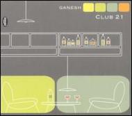Ganesh/Club 21