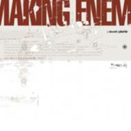 Making Enemies