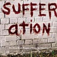 Sufferation: The Deep Roots Reggae Of Niney The Observer