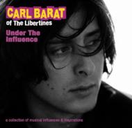 Carl Barat/Under The Influence