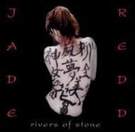 Jade Redd/Rivers Of Stone