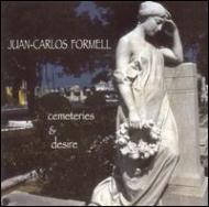 Juan Carlos Formell/Cemeteries  Desire