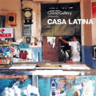 Grand Gallery Presents `casa Latina`