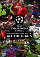 Uefa Champions League 2004-2005 The Goals