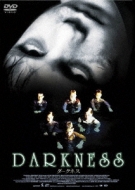 Darkness