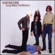 Hum Machine/Songs Before The Blackout (Digi)