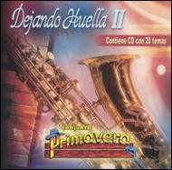 Conjunto Primavera/Dejando Huella Vol.2