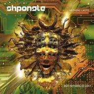 Shpongle/Nothing Lasts But Nothing Is Lost