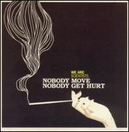 Nobody Move, Nobody Get Hurt