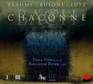 Chaconne: A.beyer(Vn)+arr.busoni, Lutz, Brahms: Edna Stern(P)