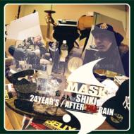 Mask (Jp-hiphop)/24year's After The Rain