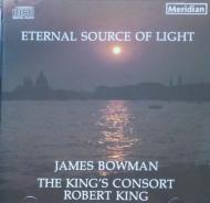 Eternal Source Of Light: Bowman(Ct)R.king / King's Consort