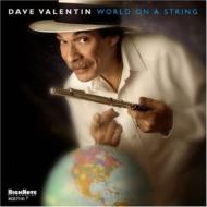 Dave Valentin/World On A String