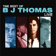 Best Of Bj Thomas Live