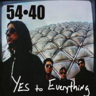 54-40/Yes To Everything