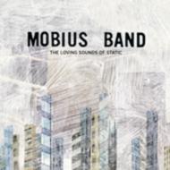 Mobius Band/Loving Sounds Of Static