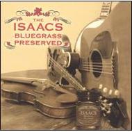 Isaacs/Isaacs Bluegrass-preserved