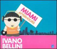Ivano Bellini/Miami Afterhours (Digi)