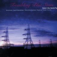 Trembling Blue Stars/Bathed In Blue