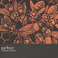 Parlour/Hives Fives