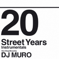 20 Street Years Instrumentals Non Stop Mixed by DJ MURO