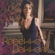 Rebekka Bakken/Is That You