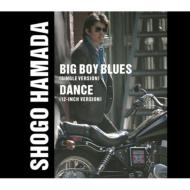 BIG BOY BLUES/DANCE