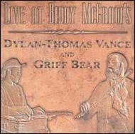 Dylan-thomas Vance / Griff Bear/Live At Biddy Mcgraw's