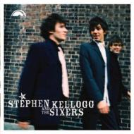 Stephen Kellogg  The Sixers/Stephen Kellogg  The Sixers