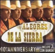 Alegres De La Sierra/10th Anniversary