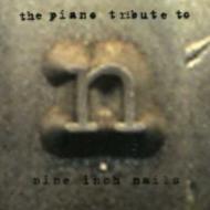 Piano Tribute To Nine Inch Nails