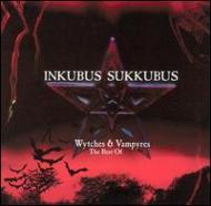 Inkubus Sukkubus/Wytches ＆ Vampyres： Best Of
