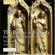古楽オムニバス/Christophers / The Sixteen The Pillars Of Eternity-eton Choirbook Vol.3