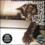 Various/Straight Out The Cat Litter Scoop Two