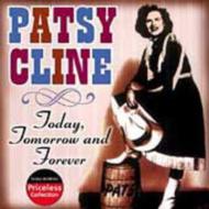 Patsy Cline/Today Tomorrow And Forever