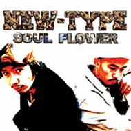 New-type/Soul Flower