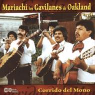 Mariachi Los Gavilanes De Oakland/Corrido Del Mono