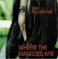 Kate Mcdonnell/Where The Mangoes Are
