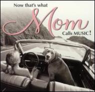 Dj's Choice: Now That's What Mom Calls Music