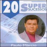 Paulo Marcio/20 Supersucessos