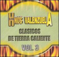 Hermanos Valenzuela/Clasicos De Tierra Caliente Vol.3