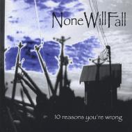 None Will Fall/10 Reasons You're Wrong