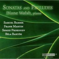 D.walsh Sonatas & Preludes-barber F.martin Prokofiev Bartok