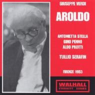 Aroldo: Serafin / Maggio Musicalefiorentino Stella Penno Protti