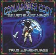 Commander Cody/True Adventure