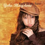 Yoko Blaqstone (Yoko Black Stone)/Back To My Base