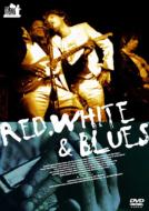 The Blues Movie Project::Red.White & Blues